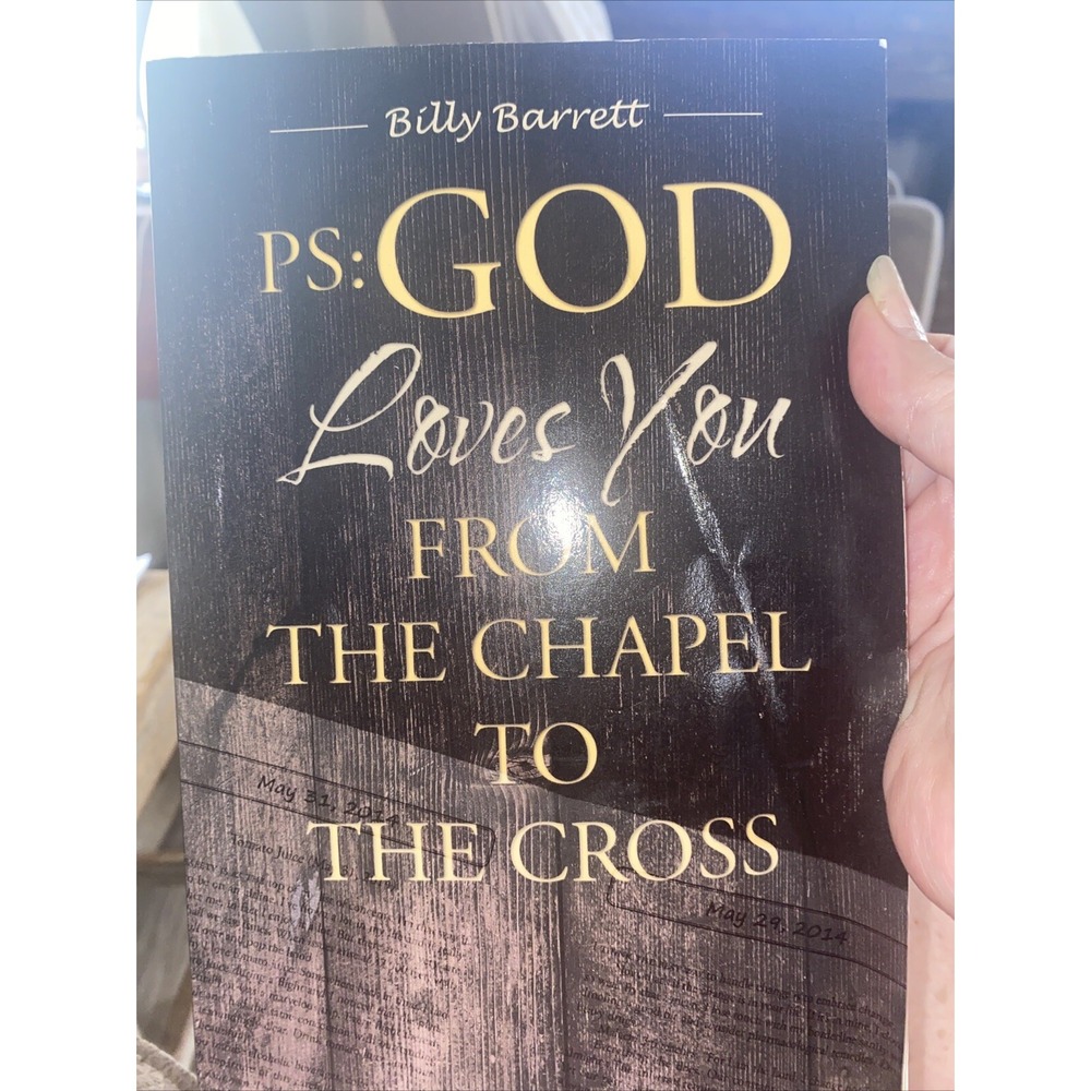 PS: God Loves You From The Chapel To The Cross By Billy Barrett Paperback